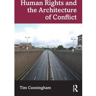 Human Rights and the Architecture of Conflict