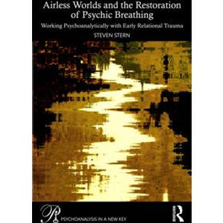 Airless Worlds and the Restoration of Psychic Breathing