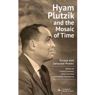Hyam Plutzik and the Mosaic of Time