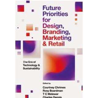 Future Priorities for Design, Branding, Marketing and Retail
