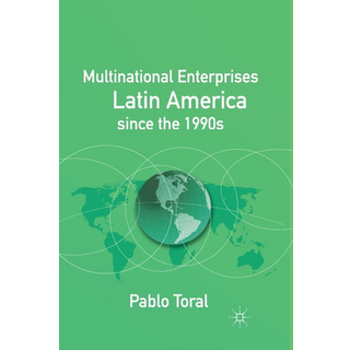 Multinational Enterprises in Latin America since the 1990s