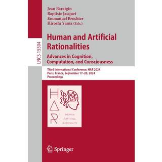 Human and Artificial Rationalities. Advances in Cognition, Computation, and Consciousness