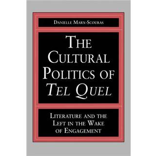 The Cultural Politics of Tel Quel