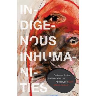 Indigenous Inhumanities