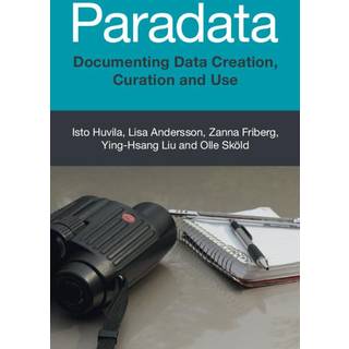 Paradata (4, 2025) | Isto Huvila,Zanna Friberg,Lisa Andersson,Ying-Hsang Liu,Olle Skold