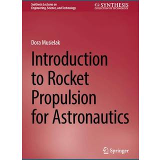 Introduction to Rocket Propulsion for Astronautics