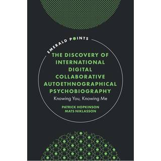 The Discovery of International Digital Collaborative Autoethnographical Psychobiography