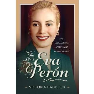 The Life of Eva Peron