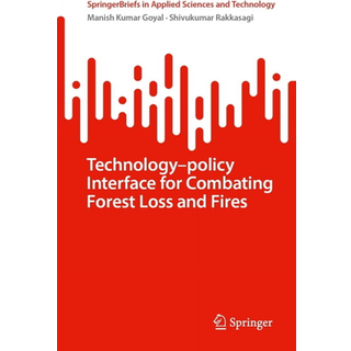 Combating Forest Loss and Fires Technology–Policy Approaches in Key Biodiversity Areas