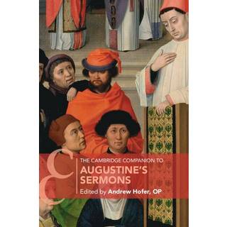 The Cambridge Companion to Augustine's Sermons