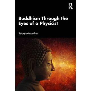 Buddhism Through the Eyes of a Physicist