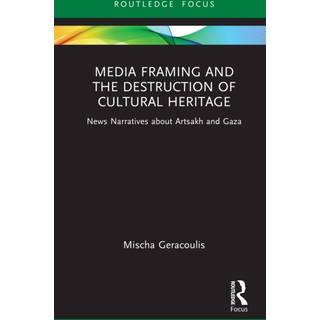 Media Framing and the Destruction of Cultural Heritage
