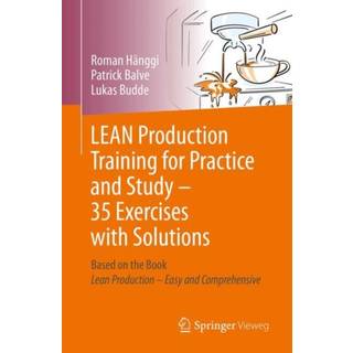 LEAN Production Training for Practice and Study - 35 Exercises with Solutions