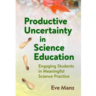 Productive Uncertainty in Science Education