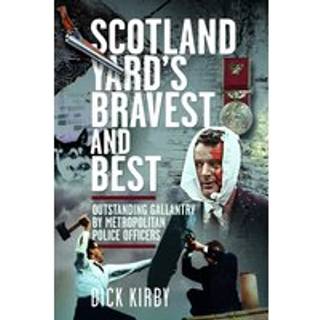 Scotland Yard’s Bravest and Best