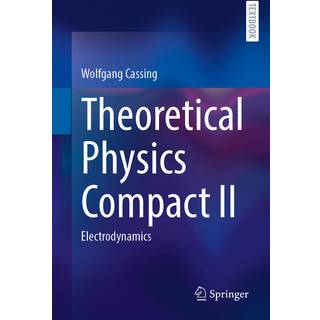 Theoretical Physics Compact II
