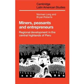 Miners, Peasants and Entrepreneurs