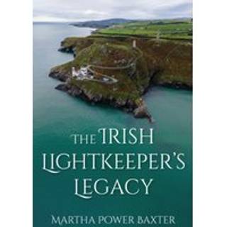The Irish Lightkeeper’s Legacy