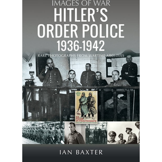 Hitler’s Order Police 1936–1942