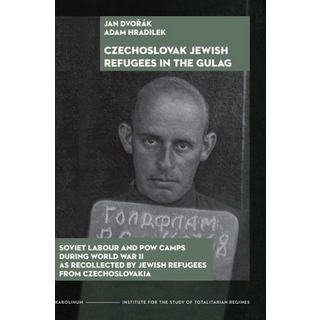 Czechoslovak Jewish Refugees in the Gulag