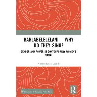 Bahlabelelelani – Why Do They Sing?