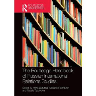 The Routledge Handbook of Russian International Relations Studies