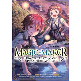Magic Maker: How to Create Magic in Another World (Manga) Vol. 1 (4, 2025) | Kazuki Kaburagi