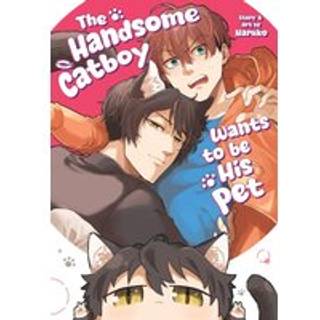 The Handsome Catboy Wants to be His Pet