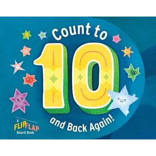 Count to 10 (and Back Again!): A FlipFlap Board Book