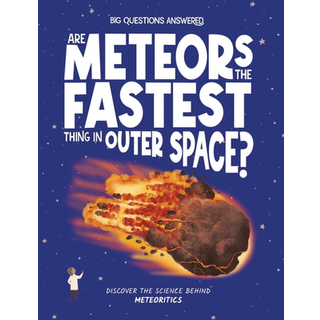 Are Meteors the Fastest Thing in Outer Space?