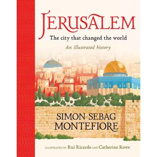 Jerusalem: The City That Changed the World