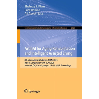 ArtifiAI for Aging Rehabilitation and Intelligent Assisted Living