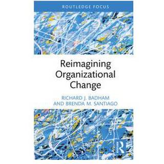 Reimagining Organizational Change