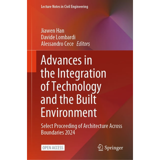 Advances in the Integration of Technology and the Built Environment