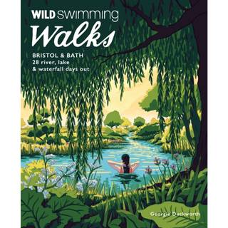 Wild Swimming Walks Bristol & Bath