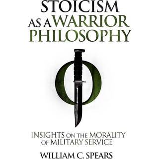 Stoicism as a Warrior Philosophy