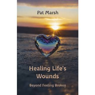 Healing Life's Wounds
