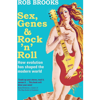 Sex, Genes and Rock 'N' Roll