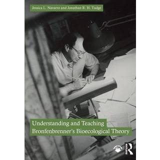 Understanding and Teaching Bronfenbrenner's Bioecological Theory