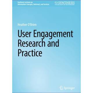 User Engagement Research and Practice