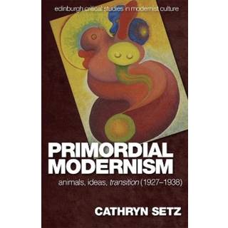 Primordial Modernism