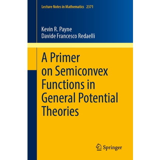 A Primer on Semiconvex Functions in General Potential Theories