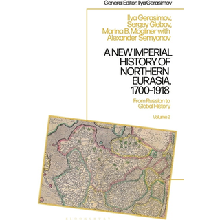 A New Imperial History of Northern Eurasia, 1700-1918