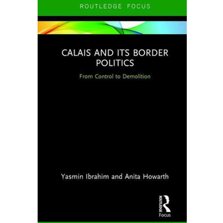 Calais and its Border Politics