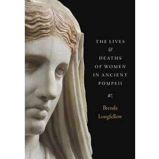 The Lives and Deaths of Women in Ancient Pompeii