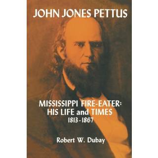 John Jones Pettus, Mississippi Fire-Eater