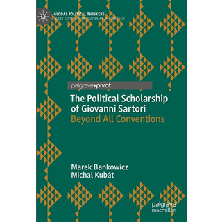 The Political Scholarship of Giovanni Sartori