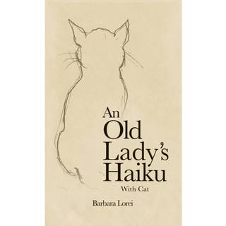 An Old Lady’s Haiku with Cat