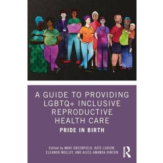 A Guide to Providing LGBTQ+ Inclusive Reproductive Health Care