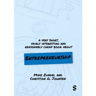 A Very Short, Fairly Interesting and Reasonably Cheap Book About Entrepreneurship